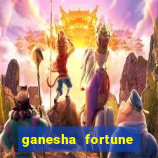 ganesha fortune minutos pagantes